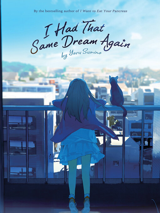 Title details for I Had That Same Dream Again by Yoru Sumino - Available